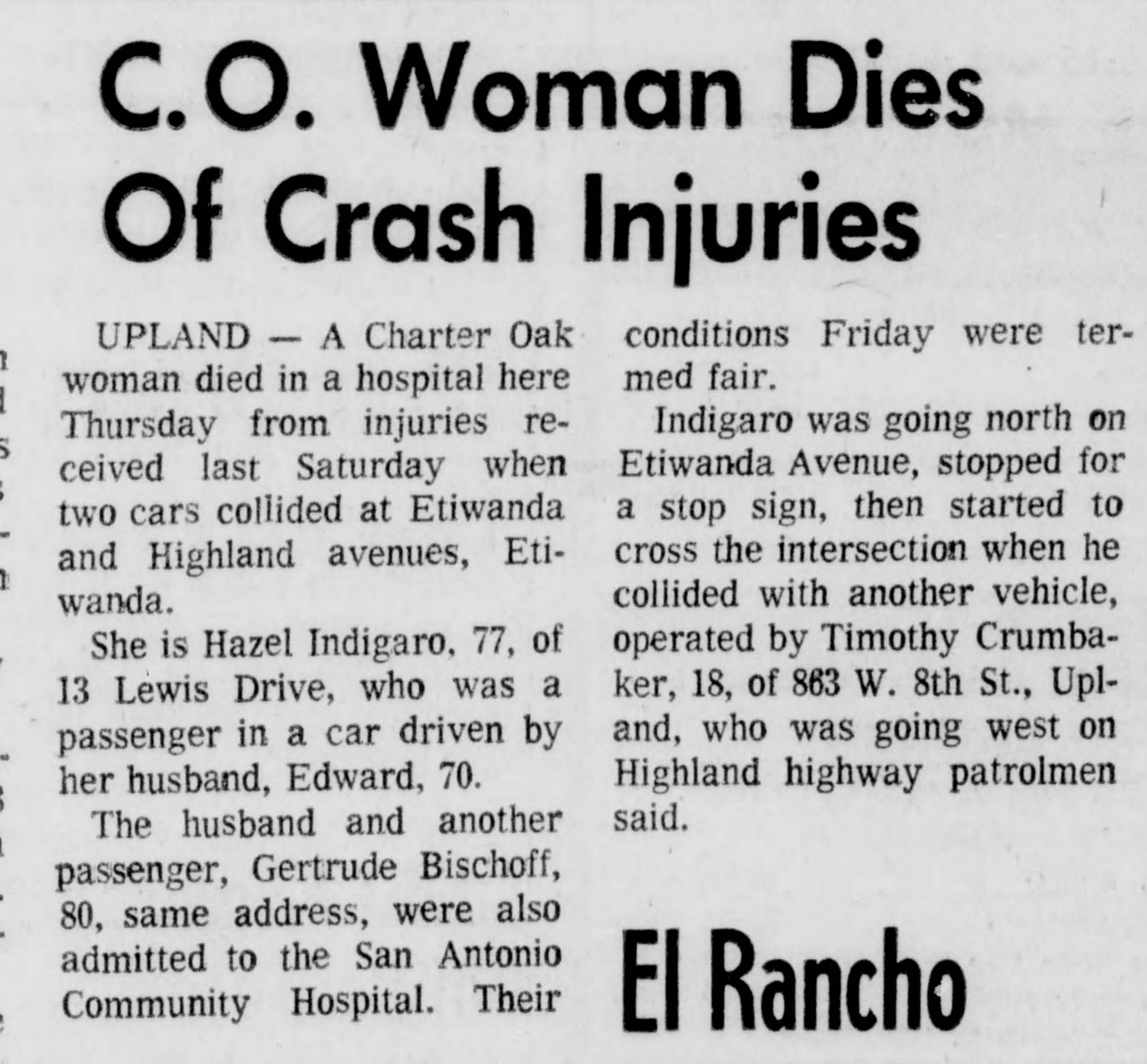 Newspaper account of the automobile collision at Etiwanda and Highland avenues, Southern California, 1973 — Edward D. Indigaro, age 70, driving; Hazel V. Indigaro and Gertrude Bischoff passengers; Hazel died February 3, 1973 from injuries sustained in the crash