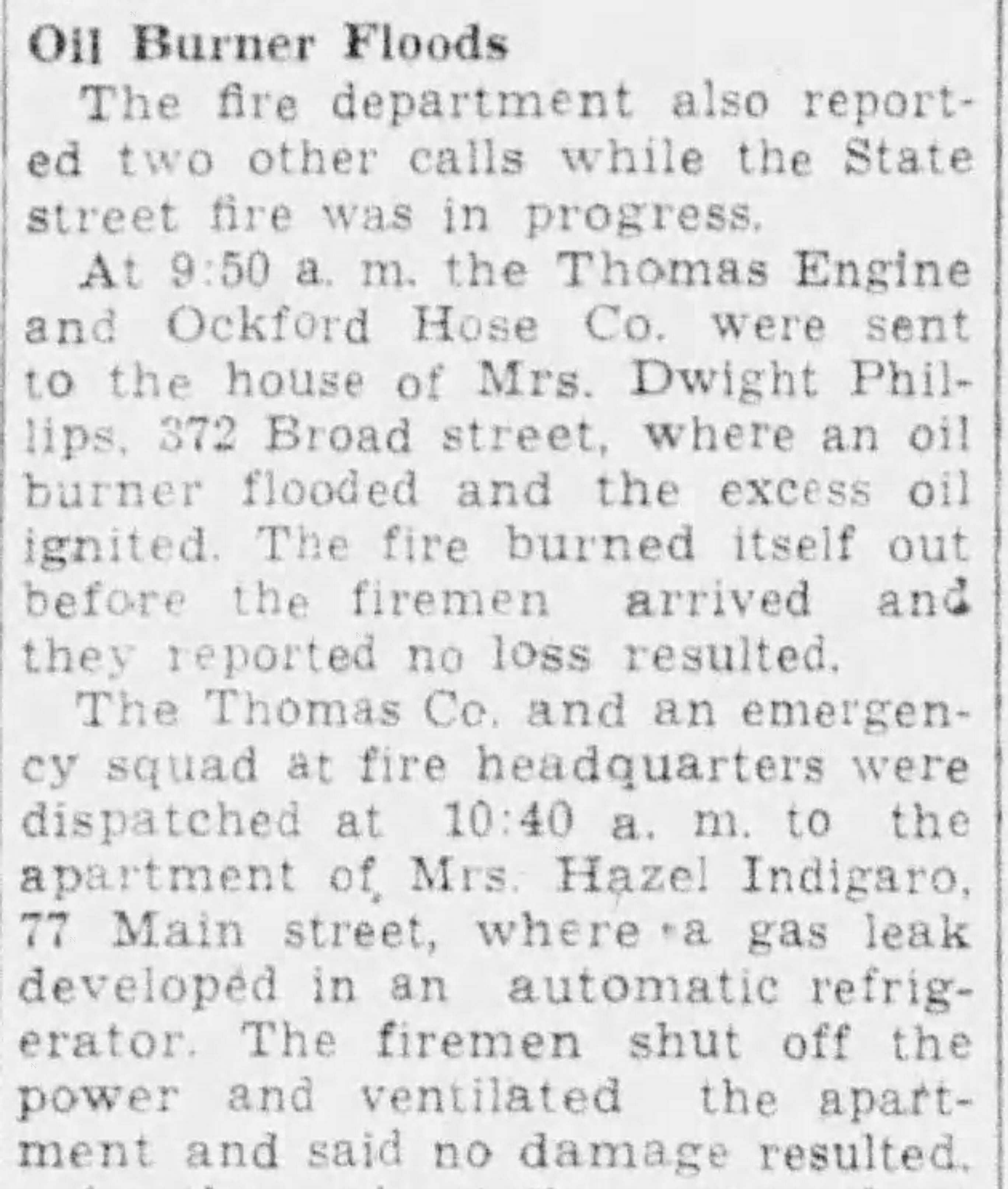 Newspaper report: fire department dispatched to 77 Main Street — gas leak in Mrs. Indigaro's automatic refrigerator; firemen shut off power and ventilated the apartment