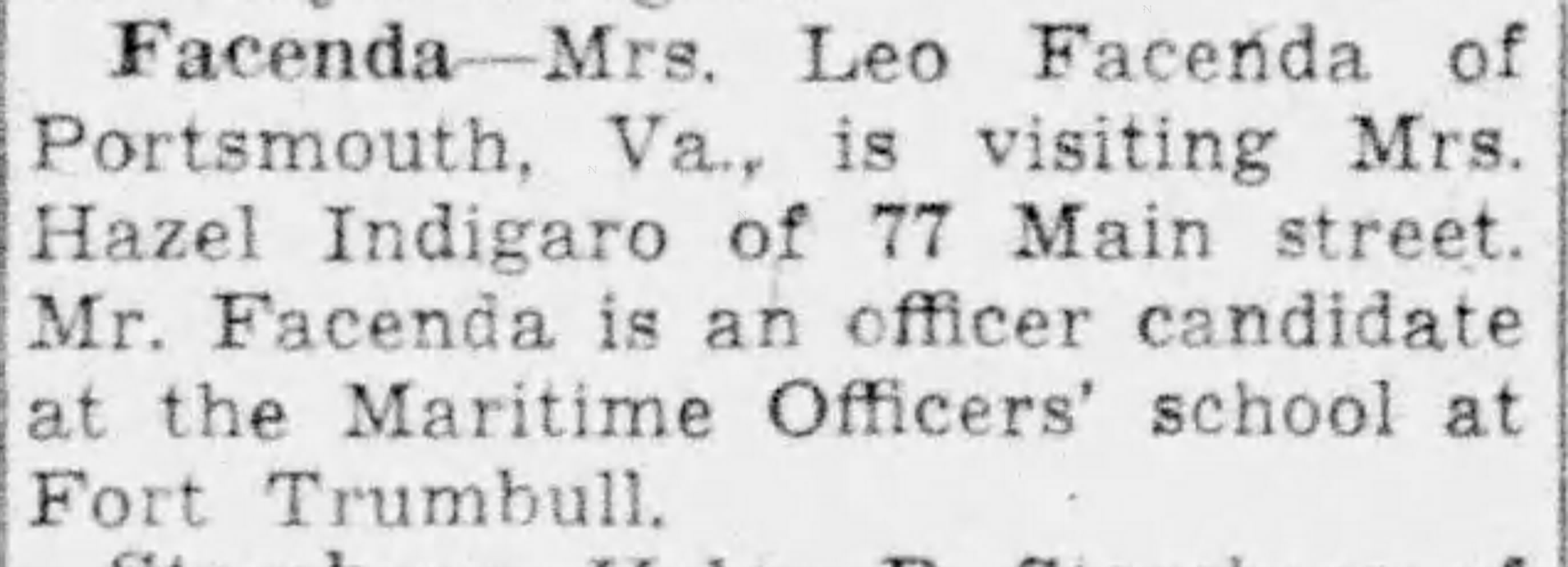 Newspaper personal column: Mrs. Leo Facenda of Portsmouth, VA, guest of Mrs. Hazel V. Indigaro — Mr. Facenda an officer candidate at Maritime Officers' school, Fort Trumbull
